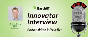 Best of Earth911 Podcast: Irrigreen’s Shane Dyer on Water-Saving Precision Irrigation